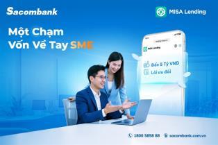Sacombank partners with MISAs Lending platform to offer loans to small enterprises