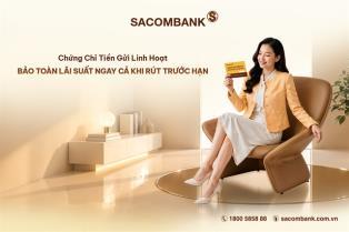 SACOMBANK launches certificate of deposit with 8.2% interest, no penalty for cashing out early