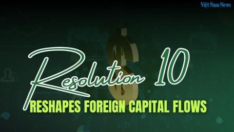 Resolution 10 reshapes foreign capital flows